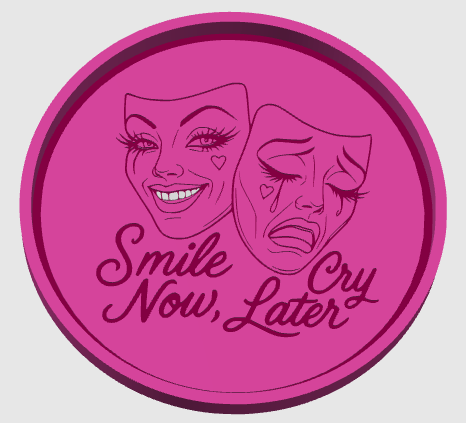 SMILE NOW CRY LATER TRAY DIGITAL FILE
